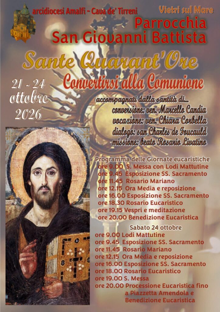 Parrocchia S. Giovanni Battista “S. Quarant’Ore convertirsi alla comunione” Parrocchia S. Giovanni Battista “S. Quarant’Ore convertirsi alla comunione”